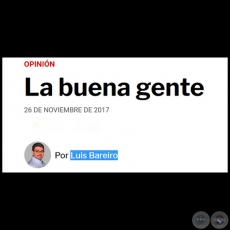 LA BUENA GENTE - Por LUIS BAREIRO - Domingo, 26 de Noviembre de 2017